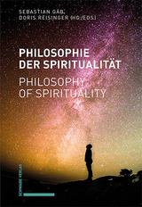 Philosophie der Spiritualit&auml;t / Philosophy of Spirituality - 