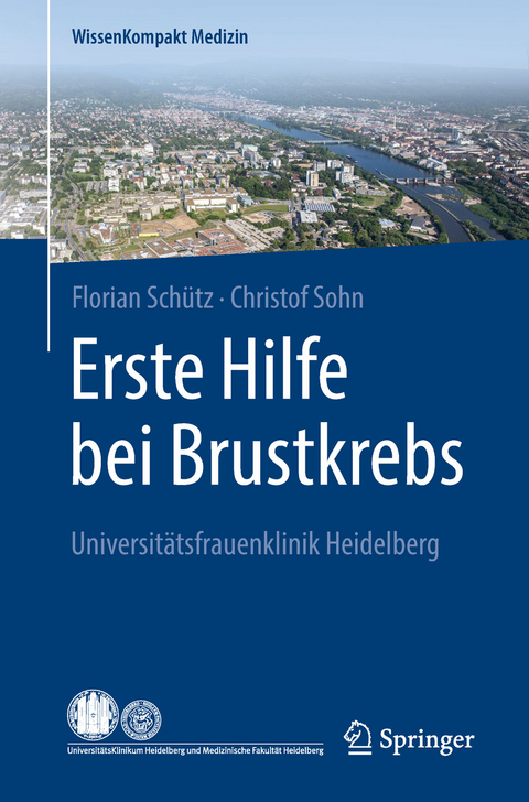 Erste Hilfe bei Brustkrebs - Florian Schütz, Christof Sohn
