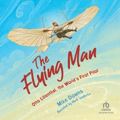 The Flying Man - Mike Downs