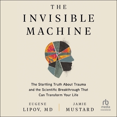 The Invisible Machine - Eugene Lipov, Jamie Mustard