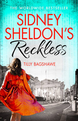 Sidney Sheldon's Reckless -  Tilly Bagshawe,  Sidney Sheldon