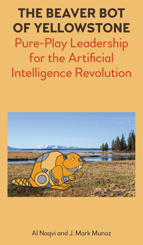 The Beaver Bot of Yellowstone - Al Naqvi, J. Mark Munoz