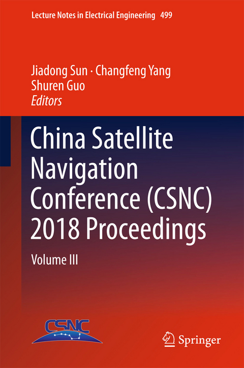 China Satellite Navigation Conference (CSNC) 2018 Proceedings - 