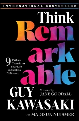 Think Remarkable - Guy Kawasaki, Madisun Nuismer