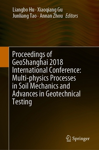 Proceedings of GeoShanghai 2018 International Conference: Multi-physics Processes in Soil Mechanics and Advances in Geotechnical Testing