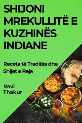 Shijoni Mrekullit&euml; e Kuzhin&euml;s Indiane - Ravi Thakur