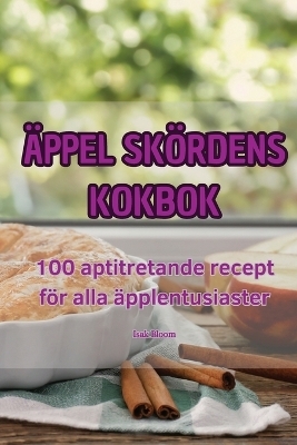 Äppel Skördens Kokbok -  Isak Bloom