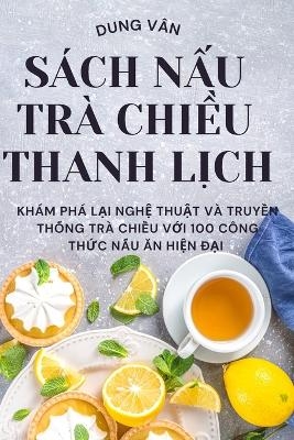Sách NẤu Trà ChiỀu Thanh LỊch