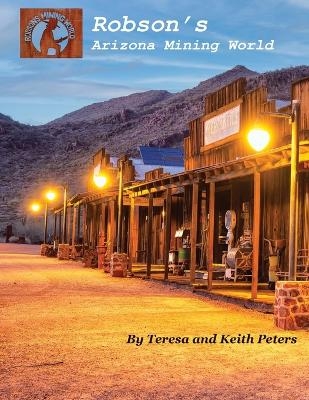 Robson's Arizona Mining World - Teresa And Keith Peters, Keith Peters