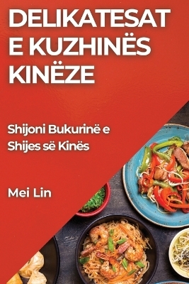 Delikatesat e Kuzhin&euml;s Kin&euml;ze - Mei Lin