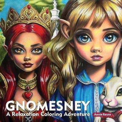 Gnomesney. A Relaxation Coloring Adventure. Greyscale Coloring Book for Adults - Annie Reyes