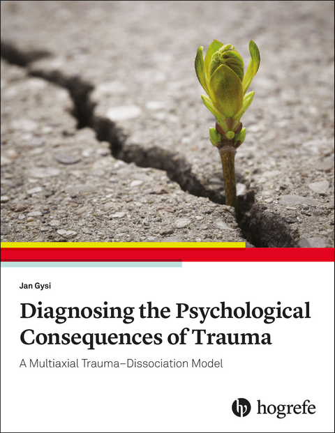 Diagnosing the Psychological Consequences of Trauma - Jan Gysi