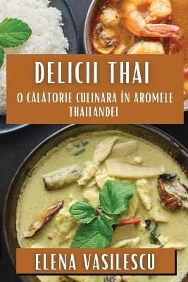 Delicii Thai - Elena Vasilescu