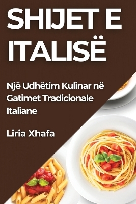 Shijet e Italisë - Liria Xhafa