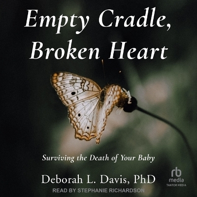 Empty Cradle, Broken Heart - Deborah L Davis
