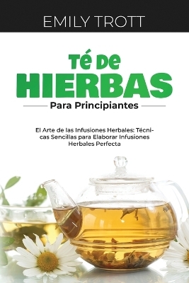 Té De Hierbas para principiantes