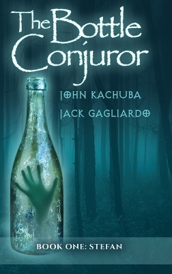 The Bottle Conjuror - John Kachuba, Jack Gagliardo