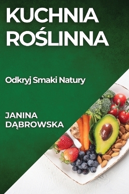 Kuchnia Roślinna - Janina Dąbrowska