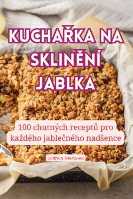 KuchaŘka Na SklinĚní Jablka -  Oldřich Martínek
