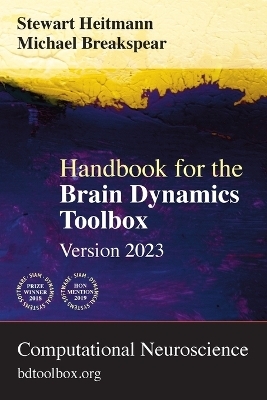 Handbook for the Brain Dynamics Toolbox - Stewart Heitmann, Michael Breakspear