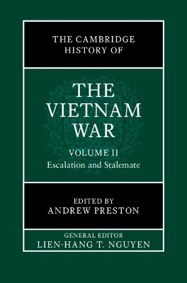 The Cambridge History of the Vietnam War: Volume 2, Escalation and Stalemate