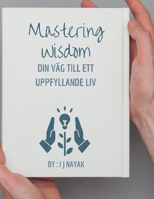 Mastering Wisdom - I J Nayak