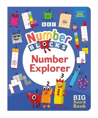 Numberblocks Number Explorer: A Big Board Book -  Numberblocks