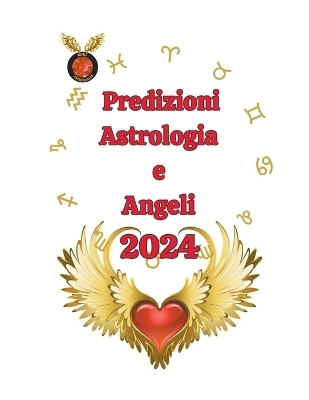 Predizioni Astrologia e Angeli 2024