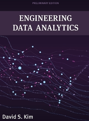 Engineering Data Analytics - David S. Kim