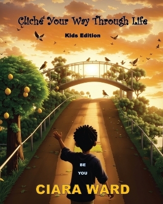 Cliche Your Way Through Life