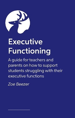Executive Functioning - Zoe Beezer