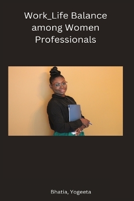 Work Life Balance Among Woman Professionals