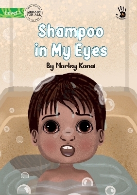 Shampoo in My Eyes - Our Yarning - Marley Kanai