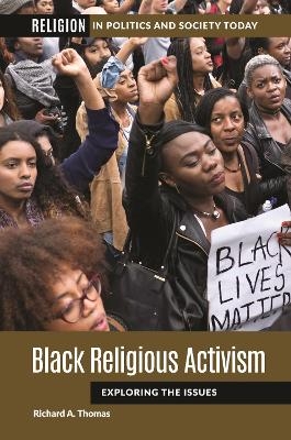 Black Religious Activism - Richard A. Thomas