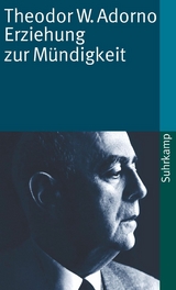 Erziehung zur M&uuml;ndigkeit - Theodor W. Adorno