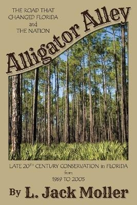 Alligator Alley - L Jack Moller