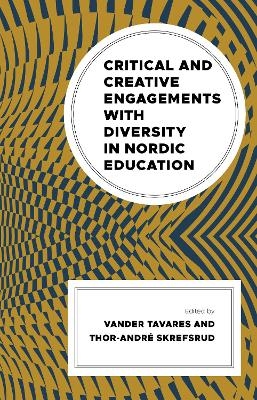 Critical and Creative Engagements with Diversity in Nordic Education