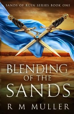 Blending of the Sands - R M Muller
