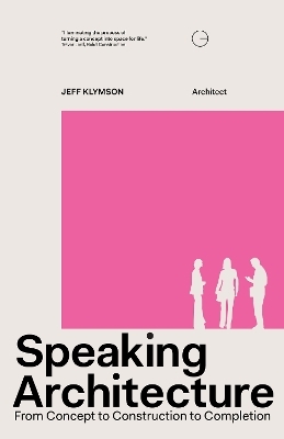 Speaking Architecture - Jeff Klymson
