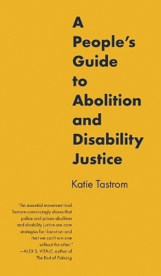 A People's Guide to Abolition and Disability Justice