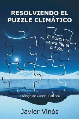 Resolviendo el puzzle clim&aacute;tico - Javier Vin&oacute;s