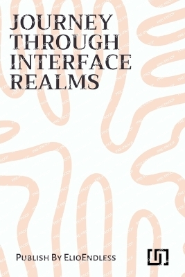 Journey through Interface Realms