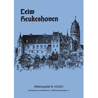 Leiw Heukeshoven. Mitteilungsblatt Nr. 63/2023 des Bergischen Geschichtsvereins - Abteilung Hückeswagen e.V.