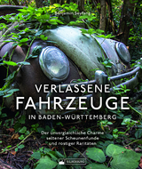 Verlassene Fahrzeuge in Baden-W&uuml;rttemberg - Benjamin Seyfang