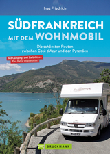 S&uuml;dfrankreich mit dem Wohnmobil - Ines Friedrich