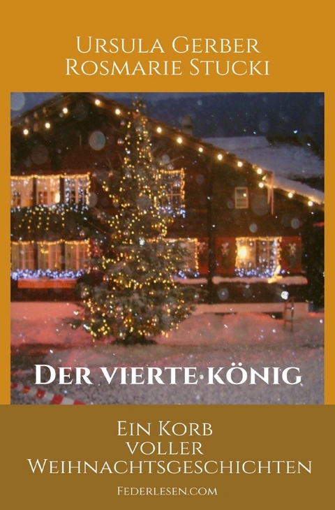 DER VIERTE K&Ouml;NIG - Ursula Gerber, Rosmarie Stucki