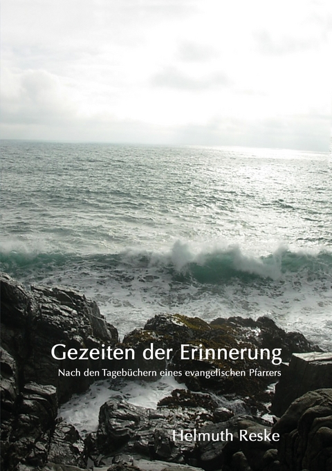 Gezeiten der Erinnerung - Helmuth Reske