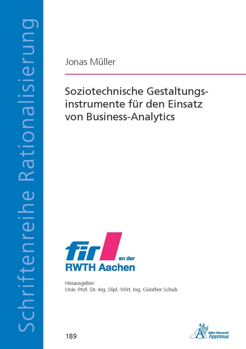 Soziotechnische Gestaltungsinstrumente f&uuml;r den Einsatz von Business-Analytics - Jonas M&uuml;ller