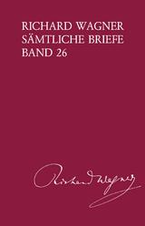 Richard Wagner S&auml;mtliche Briefe - Richard Wagner