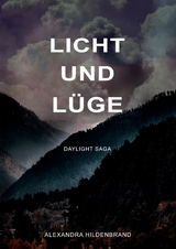 Licht und L&uuml;ge - Alexandra Hildenbrand